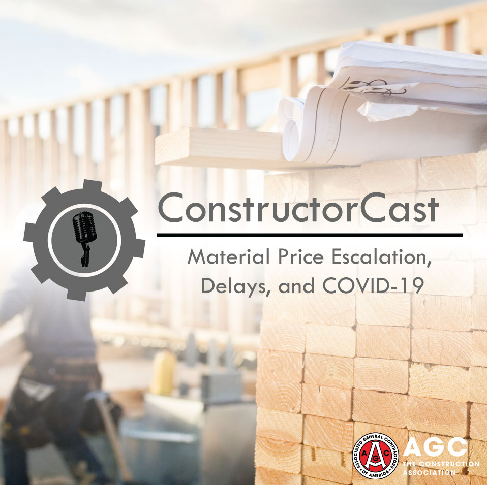 NEW! ConstructorCast Episode Material Price Escalation, Delays, and